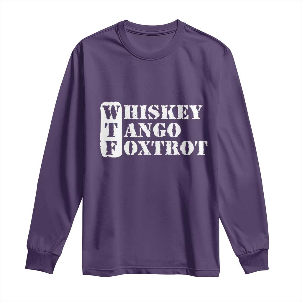 WTF Whiskey Tango Foxtrot Long Sleeve Shirt Military Phonetic Alphabet Funny TS02 Purple Print Your Wear