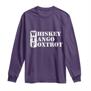 WTF Whiskey Tango Foxtrot Long Sleeve Shirt Military Phonetic Alphabet Funny TS02 Purple Print Your Wear