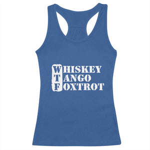 WTF Whiskey Tango Foxtrot Racerback Tank Top Military Phonetic Alphabet Funny TS02 Royal Blue Print Your Wear