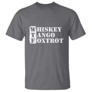 WTF Whiskey Tango Foxtrot T Shirt Military Phonetic Alphabet Funny TS02 Charcoal Print Your Wear