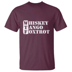 WTF Whiskey Tango Foxtrot T Shirt Military Phonetic Alphabet Funny TS02 Maroon Print Your Wear