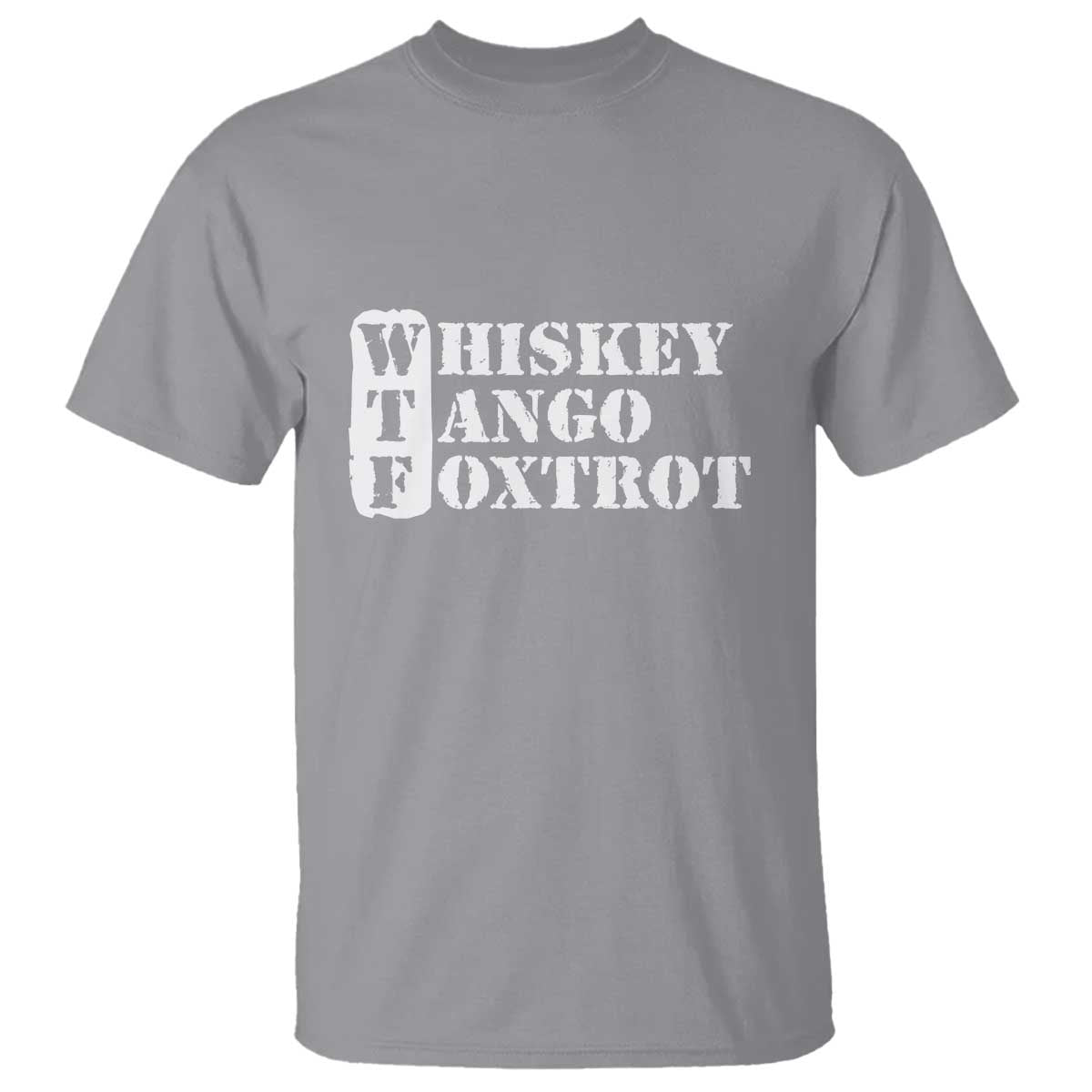 WTF Whiskey Tango Foxtrot T Shirt Military Phonetic Alphabet Funny TS02 Sport Gray Print Your Wear