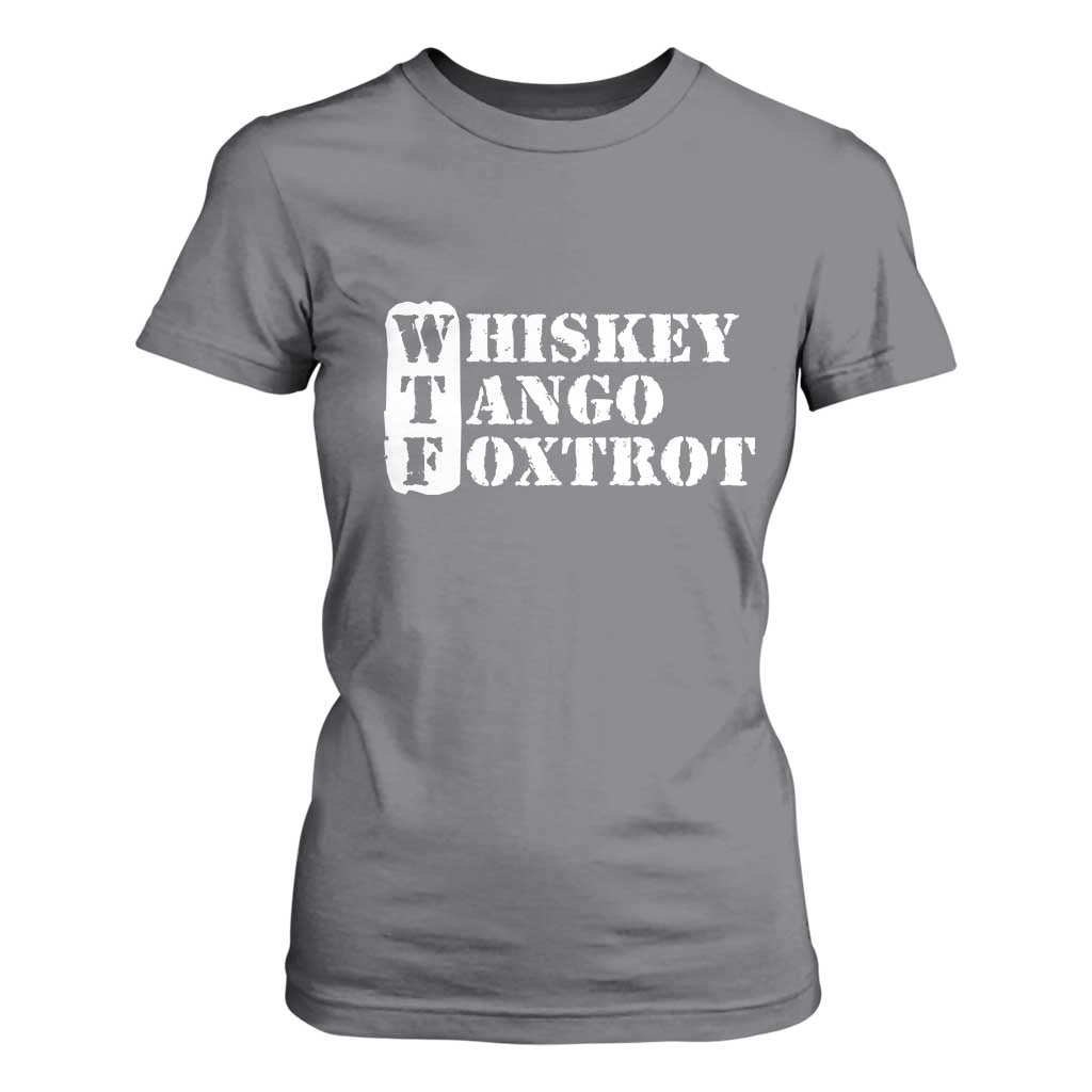 WTF Whiskey Tango Foxtrot T Shirt For Women Military Phonetic Alphabet Funny TS02 Charcoal Print Your Wear