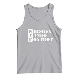 WTF Whiskey Tango Foxtrot Tank Top Military Phonetic Alphabet Funny TS02 Athletic Heather Print Your Wear