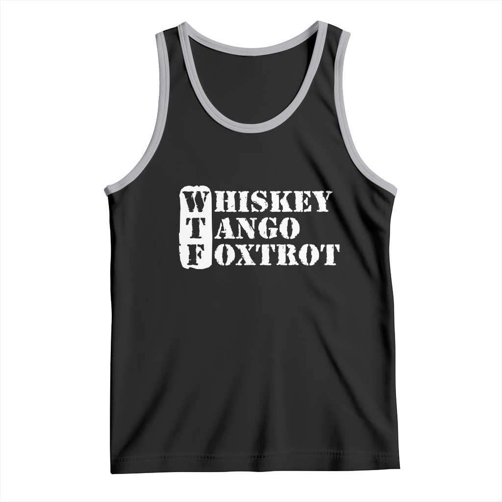 WTF Whiskey Tango Foxtrot Tank Top Military Phonetic Alphabet Funny TS02 Black Athletic Heather Print Your Wear