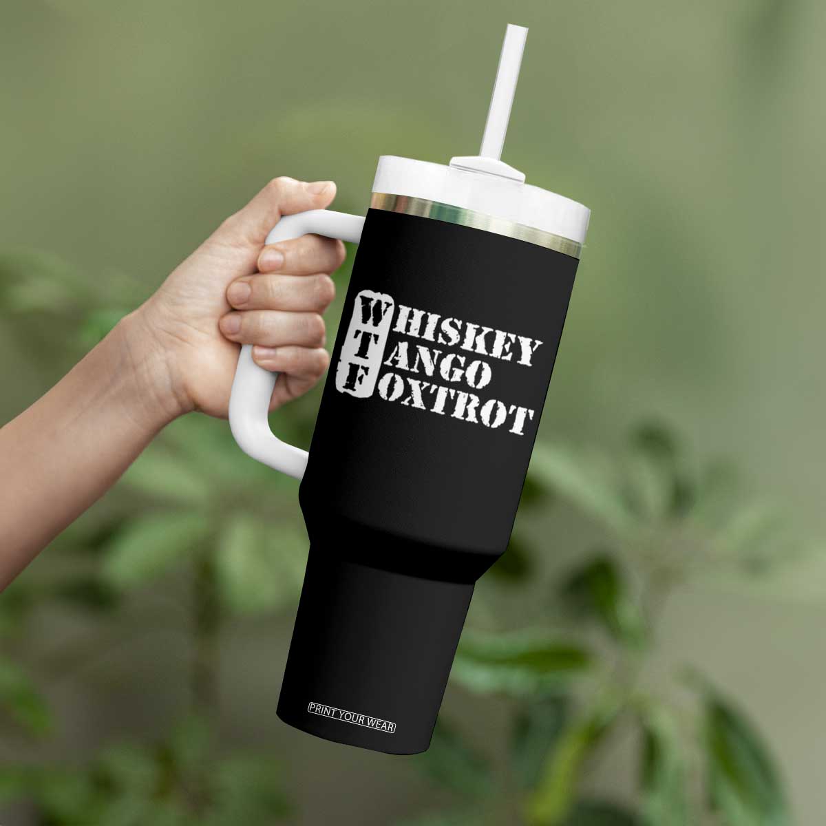 WTF Whiskey Tango Foxtrot Tumbler With Handle Military Phonetic Alphabet Funny TS02 Print Your Wear