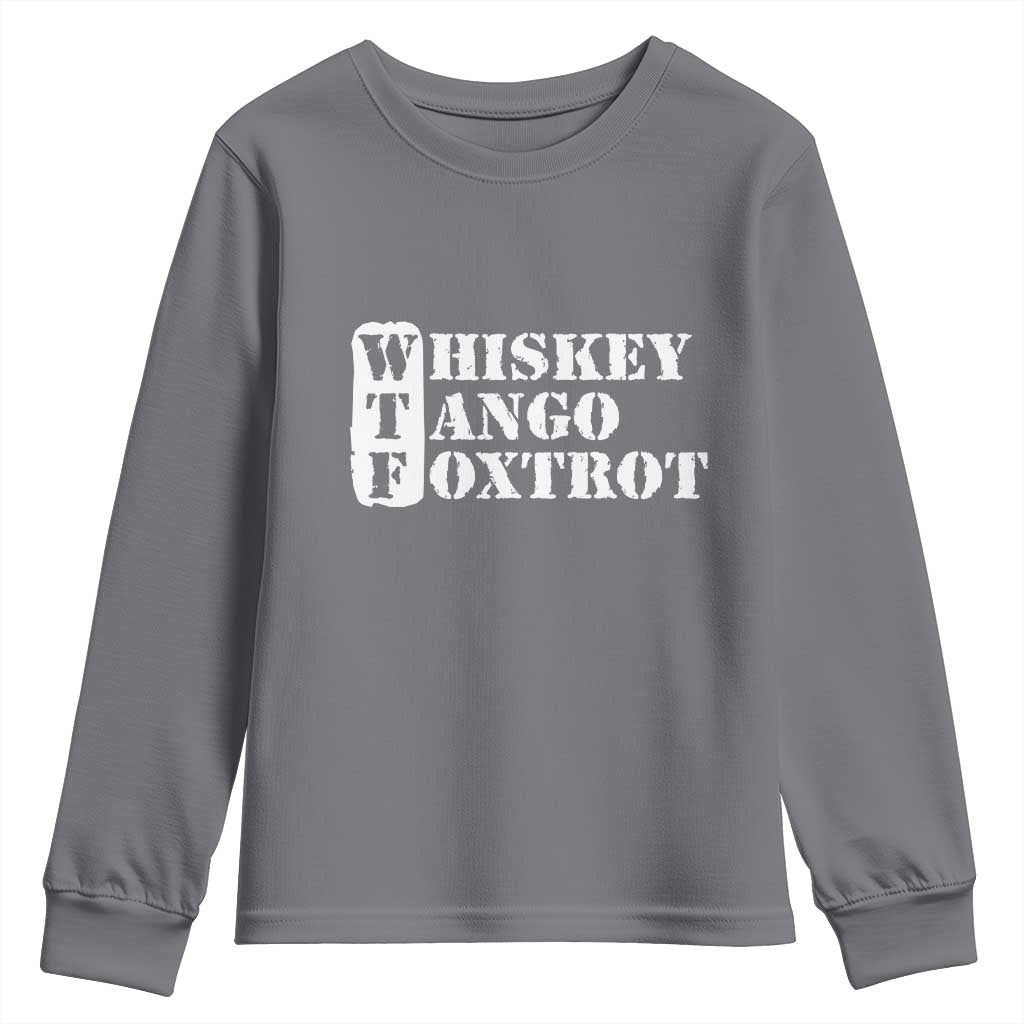 WTF Whiskey Tango Foxtrot Youth Sweatshirt Military Phonetic Alphabet Funny TS02 Charcoal Print Your Wear