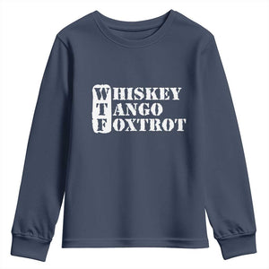 WTF Whiskey Tango Foxtrot Youth Sweatshirt Military Phonetic Alphabet Funny TS02 Navy Print Your Wear