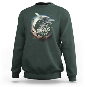 Dragonfly Sweatshirt Follow Your Dream Moon Child Dragonfly Dreamer Inspirational Shirt for Women, Dragonfly T-shirt, Dragonfly Gift, Insect Lover Shirt, Spiritual Shirt TS02 Dark Forest Green Print Your Wear