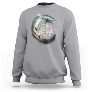 Dragonfly Sweatshirt Follow Your Dream Moon Child Dragonfly Dreamer Inspirational Shirt for Women, Dragonfly T-shirt, Dragonfly Gift, Insect Lover Shirt, Spiritual Shirt TS02 Sport Gray Print Your Wear