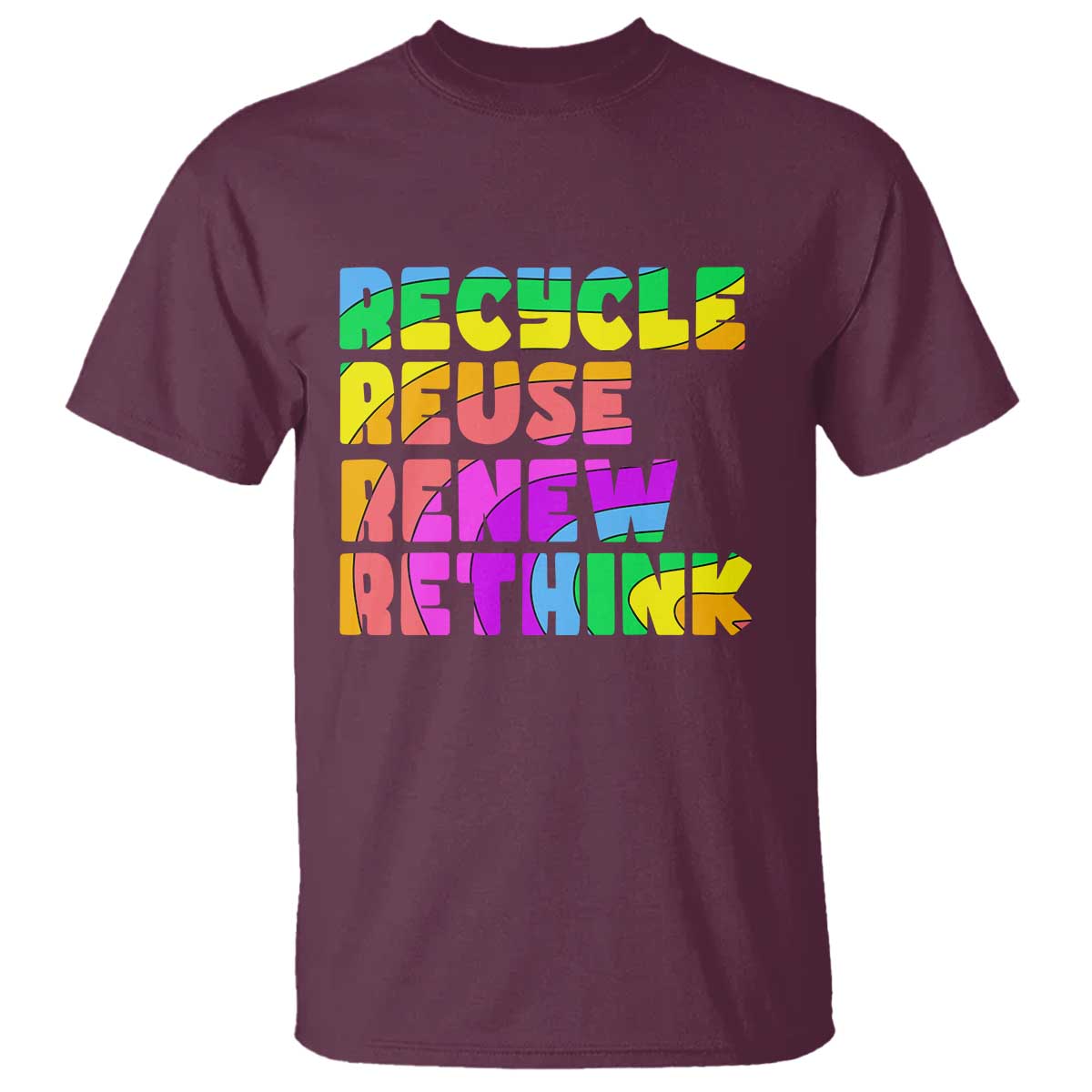 Earth Day T Shirt Recycle Reuse Renew Rethink The Four Rs TS02 Maroon Printyourwear