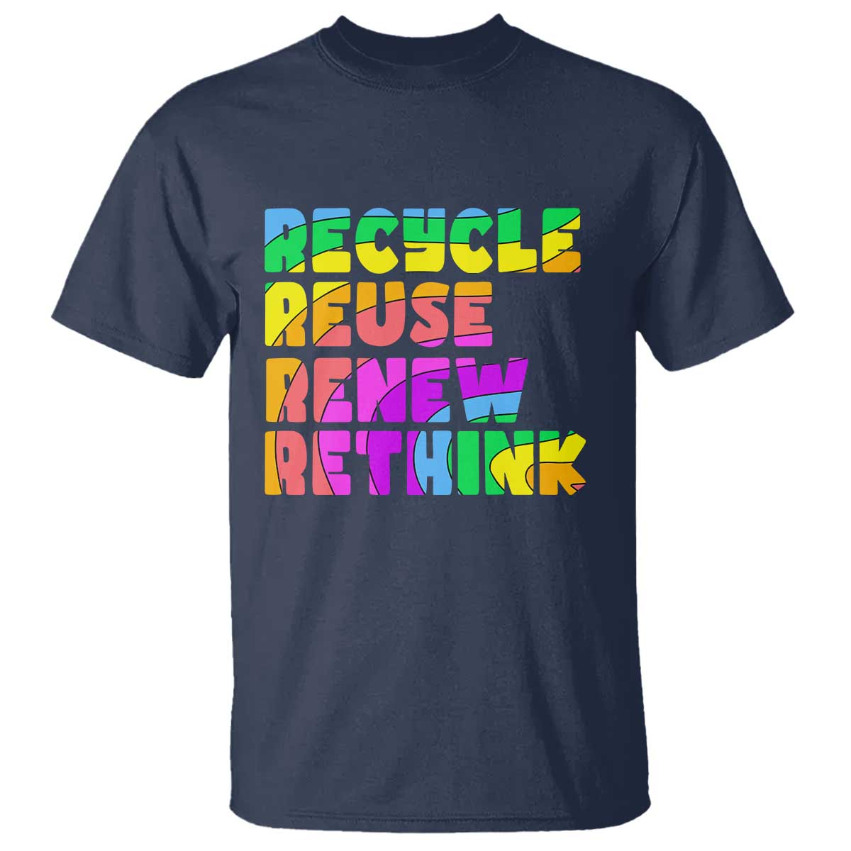 Earth Day T Shirt Recycle Reuse Renew Rethink The Four Rs TS02 Navy Printyourwear