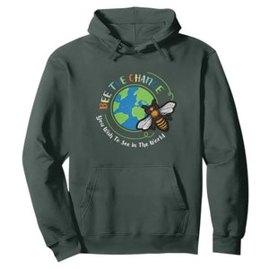 Earth Day Hoodie Bee The Change You Wish To See In The World Planet Honeybee TS02 Dark Forest Green Printyourwear