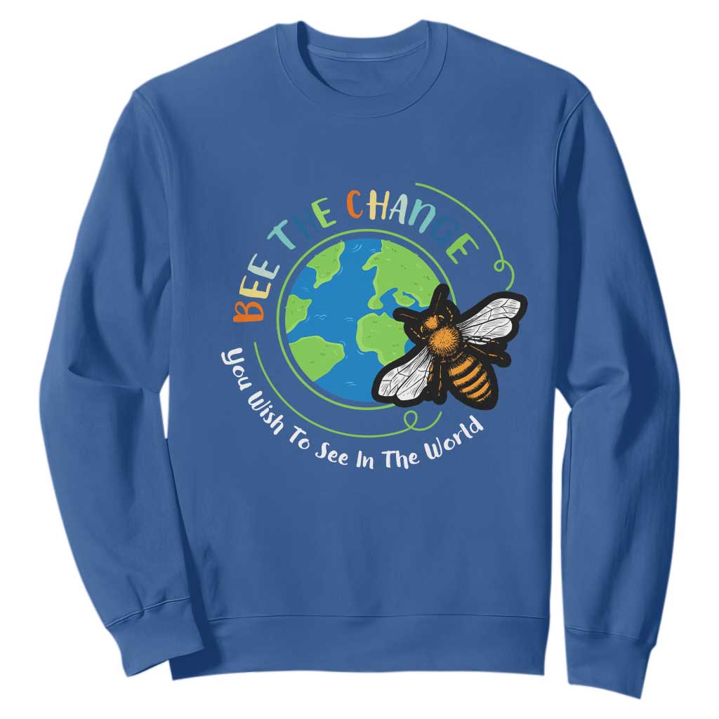 Earth Day Sweatshirt Bee The Change You Wish To See In The World Planet Honeybee TS02 Royal Blue Printyourwear