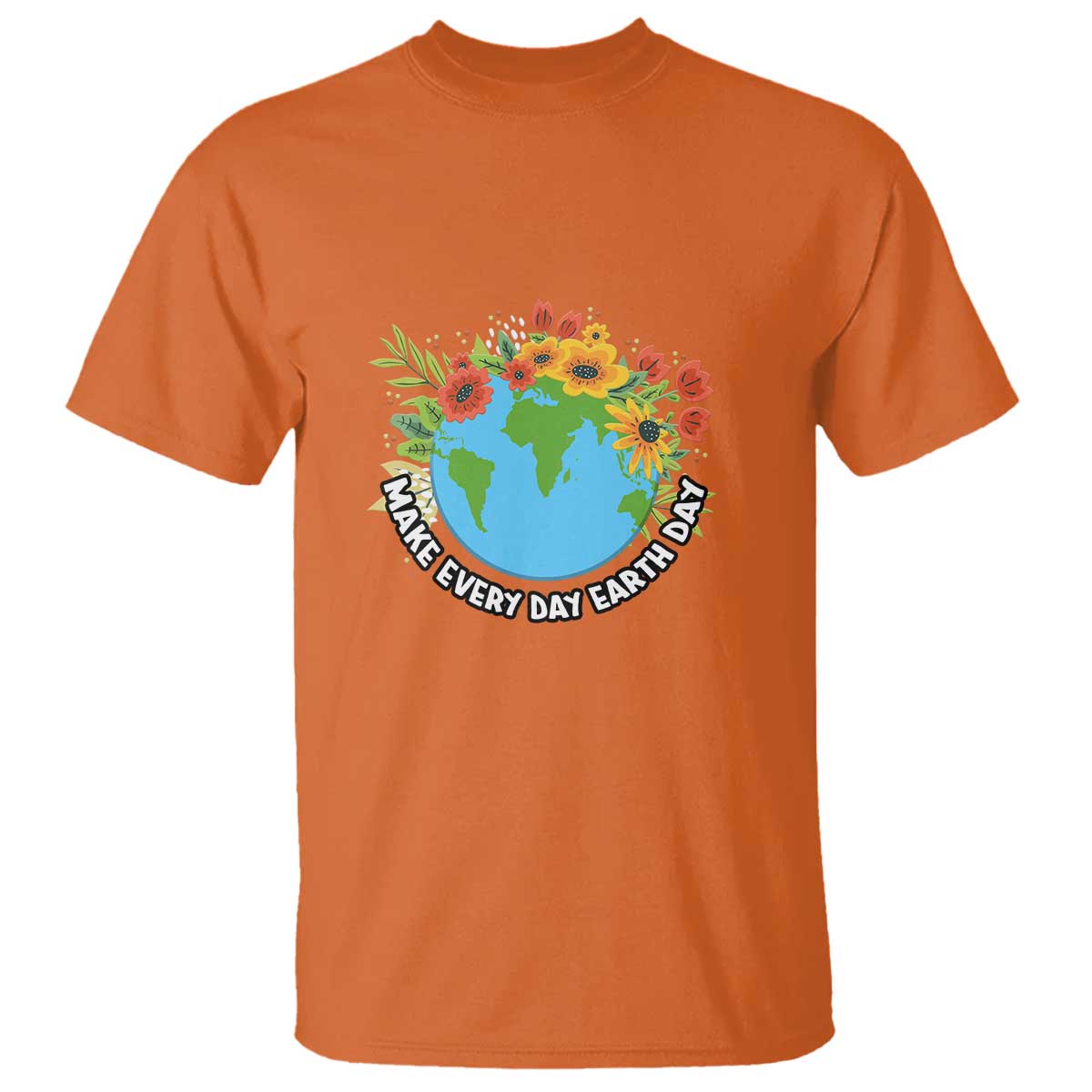 Earth Day T Shirt Make Everyday Green Planet TS02 Orange Printyourwear