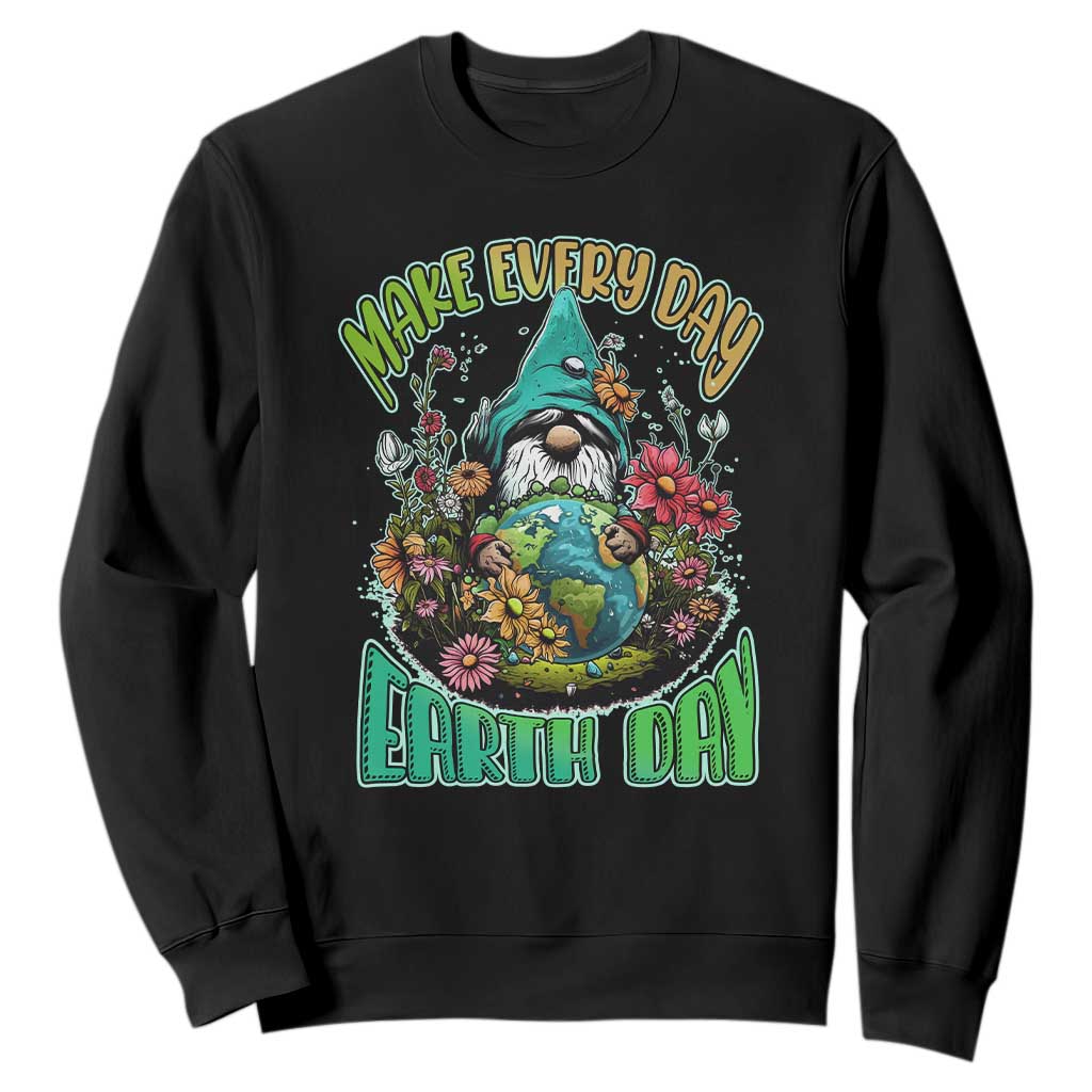 Gnome Earth Day Sweatshirt Make Everyday Earth Day Green Planet TS02 Black Printyourwear