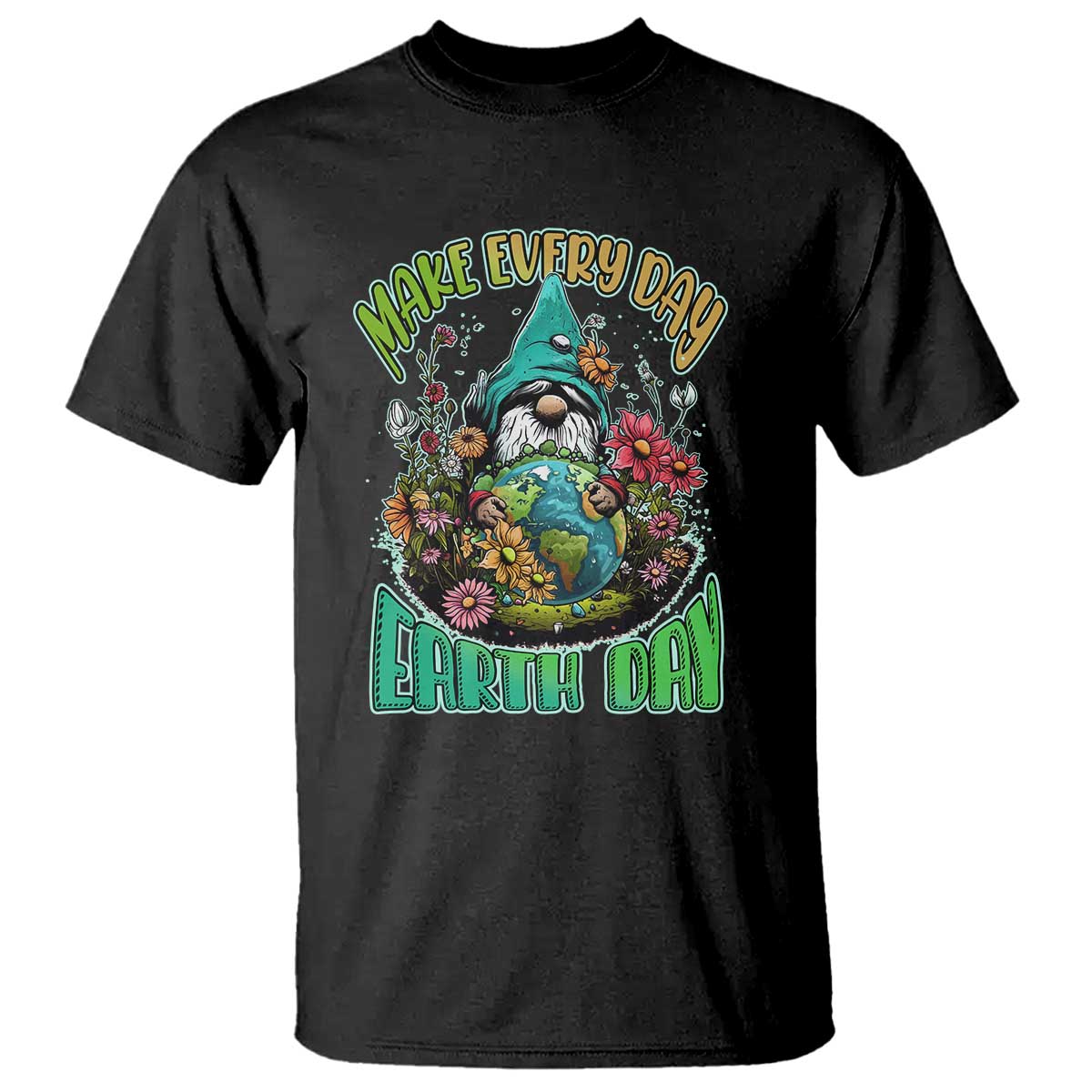 Gnome Earth Day T Shirt Make Everyday Earth Day Green Planet TS02 Black Printyourwear