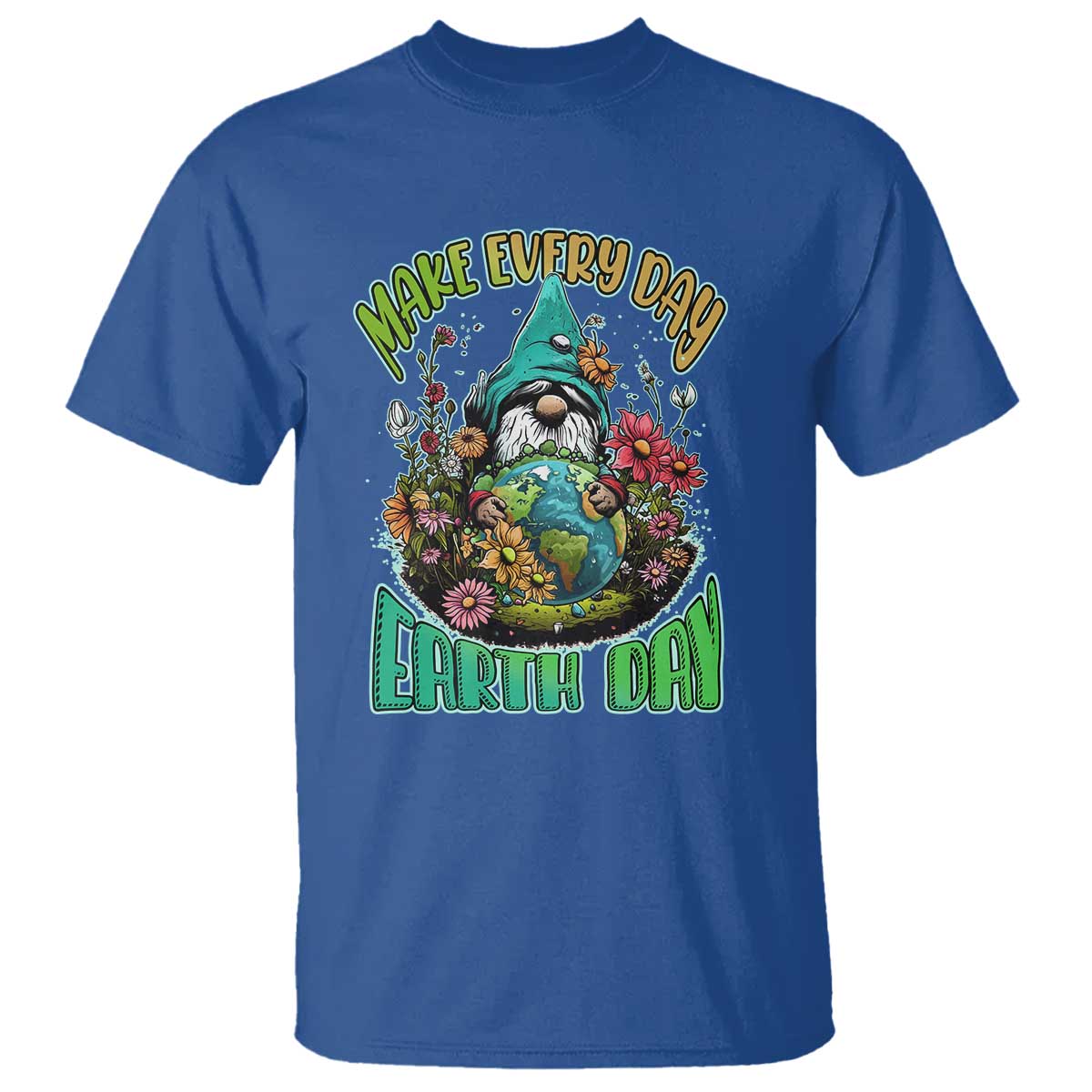 Gnome Earth Day T Shirt Make Everyday Earth Day Green Planet TS02 Royal Blue Printyourwear