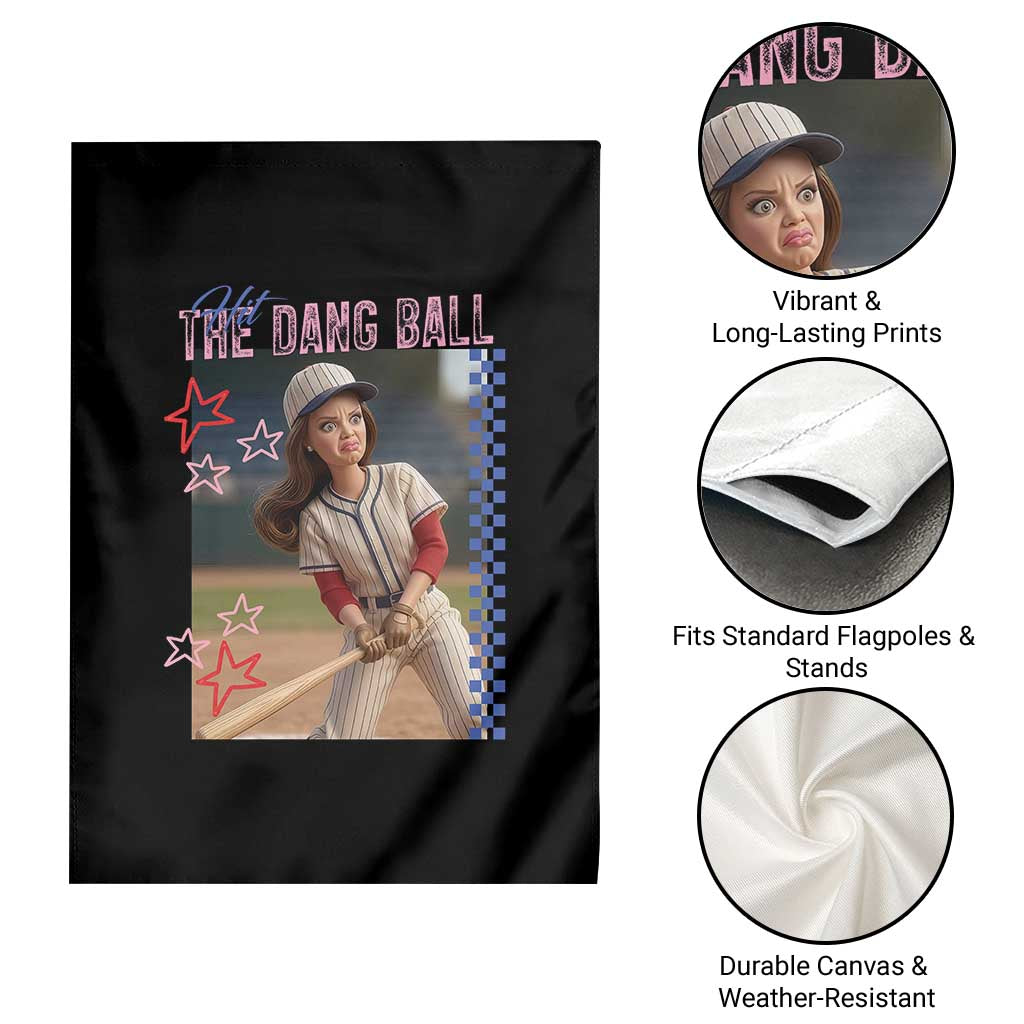 Hit The Dang Ball Funny Doll Baseball Graphic Garden Flag Sassy Sports Fan Gift TS02 Print Your Wear