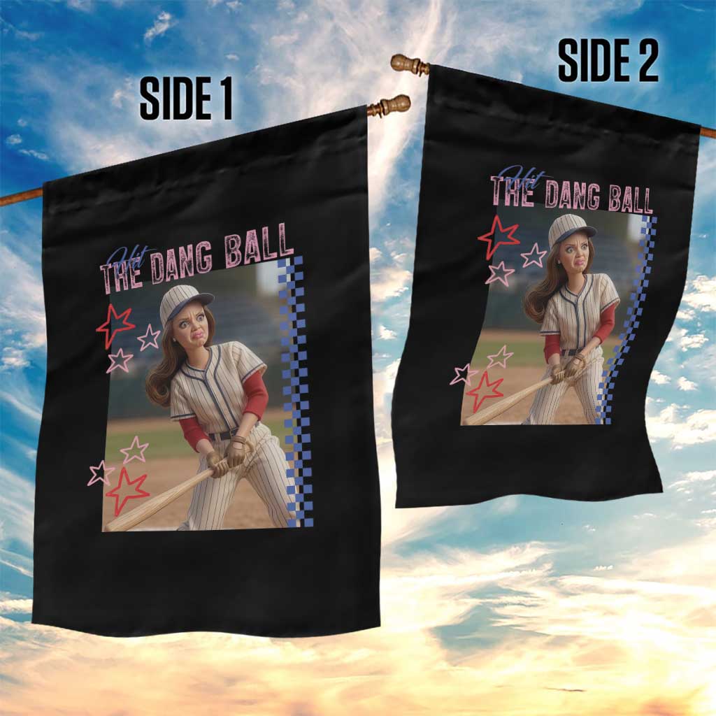 Hit The Dang Ball Funny Doll Baseball Graphic Garden Flag Sassy Sports Fan Gift TS02 Print Your Wear