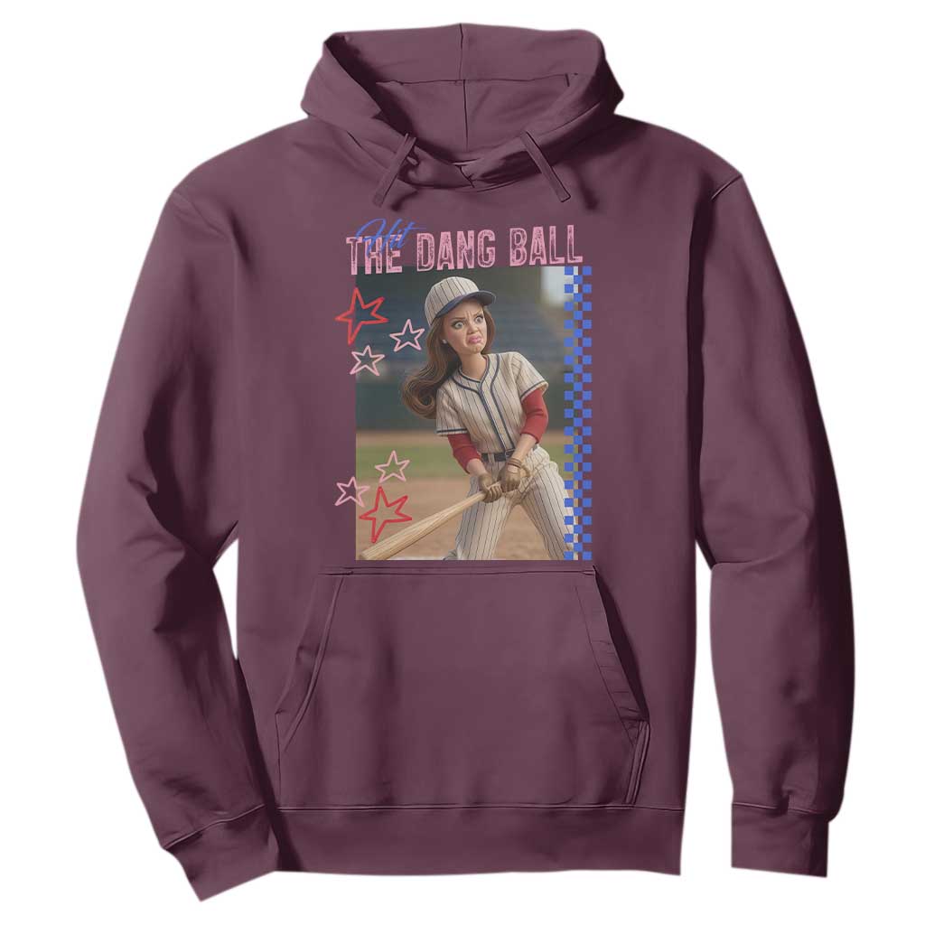 Hit The Dang Ball Funny Doll Baseball Graphic Hoodie Sassy Sports Fan Gift TS02 Maroon Print Your Wear