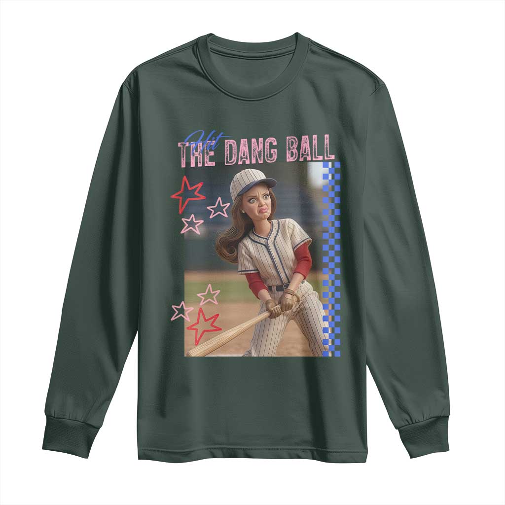 Hit The Dang Ball Funny Doll Baseball Graphic Long Sleeve Shirt Sassy Sports Fan Gift TS02 Dark Forest Green Print Your Wear