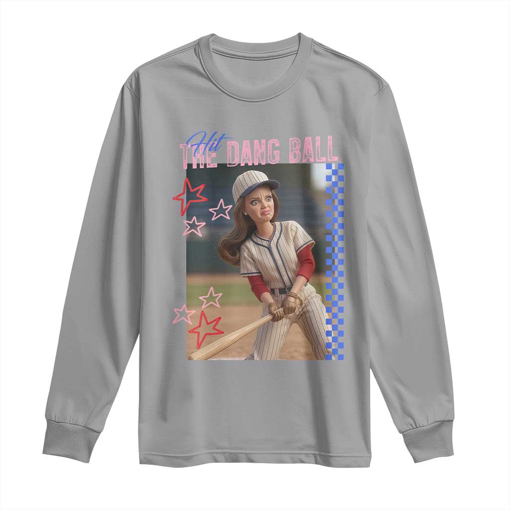 Hit The Dang Ball Funny Doll Baseball Graphic Long Sleeve Shirt Sassy Sports Fan Gift TS02 Sport Gray Print Your Wear