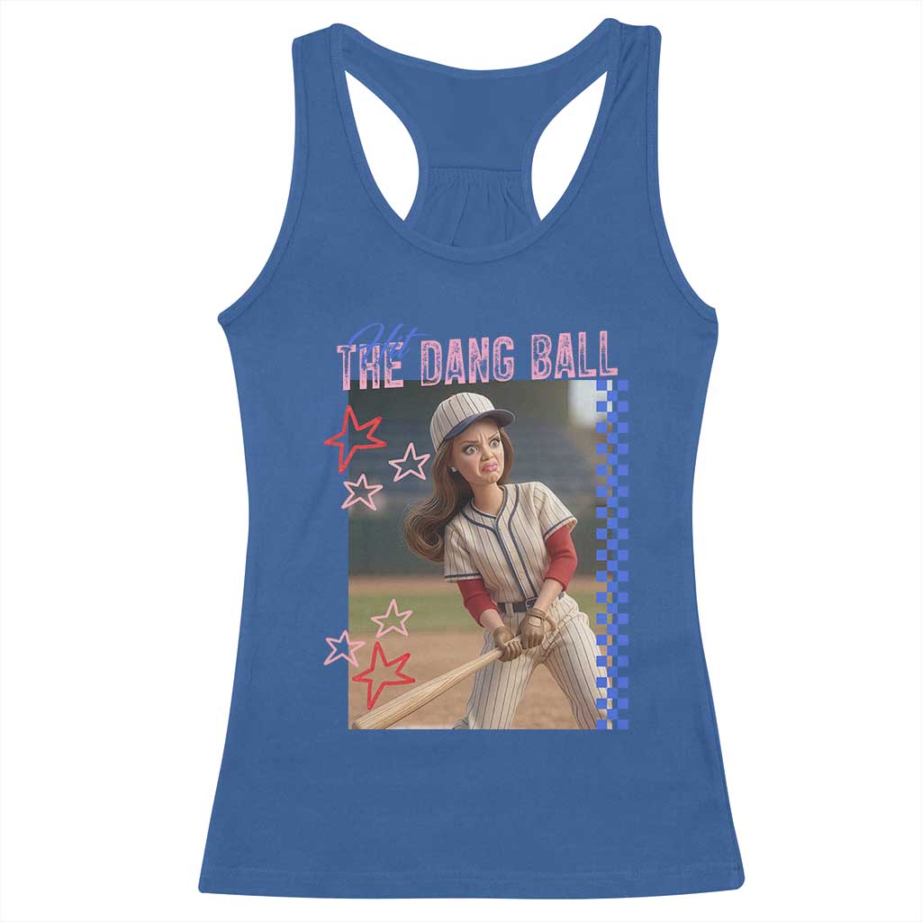 Hit The Dang Ball Funny Doll Baseball Graphic Racerback Tank Top Sassy Sports Fan Gift TS02 Royal Blue Print Your Wear