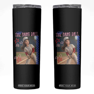 Hit The Dang Ball Funny Doll Baseball Graphic Skinny Tumbler Sassy Sports Fan Gift TS02 Black Print Your Wear
