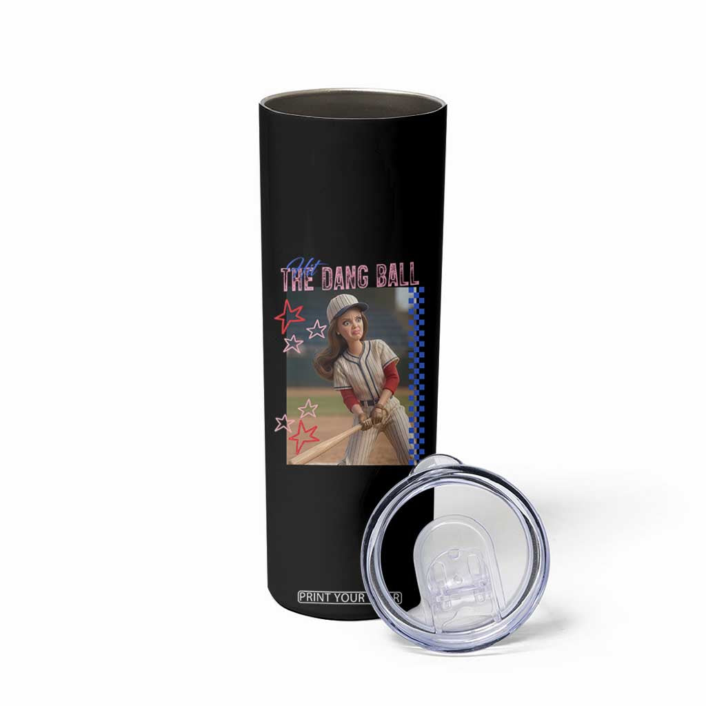 Hit The Dang Ball Funny Doll Baseball Graphic Skinny Tumbler Sassy Sports Fan Gift TS02 Print Your Wear