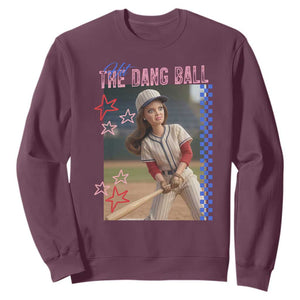 Hit The Dang Ball Funny Doll Baseball Graphic Sweatshirt Sassy Sports Fan Gift TS02 Maroon Print Your Wear