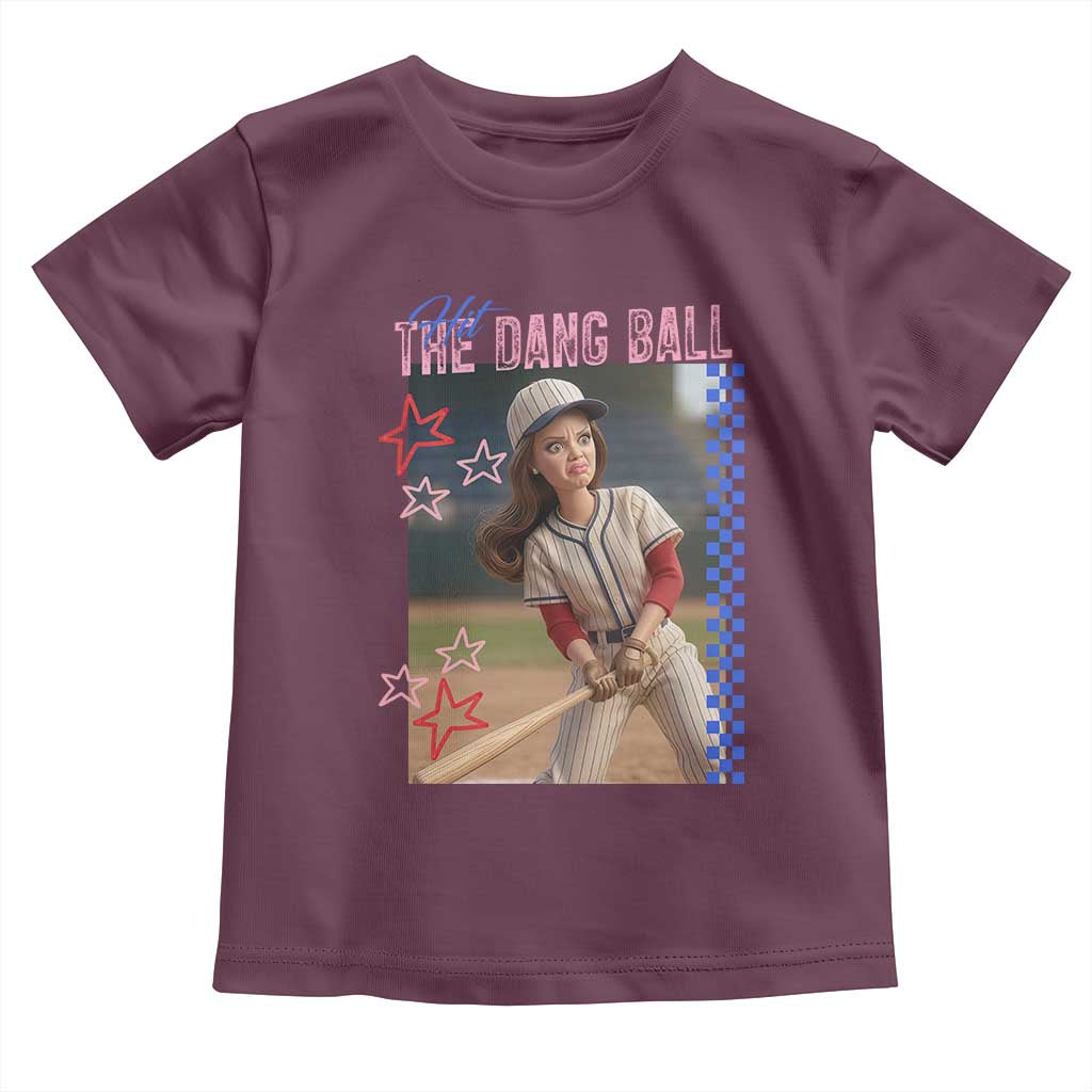 Hit The Dang Ball Funny Doll Baseball Graphic Toddler T Shirt Sassy Sports Fan Gift TS02 Maroon Print Your Wear