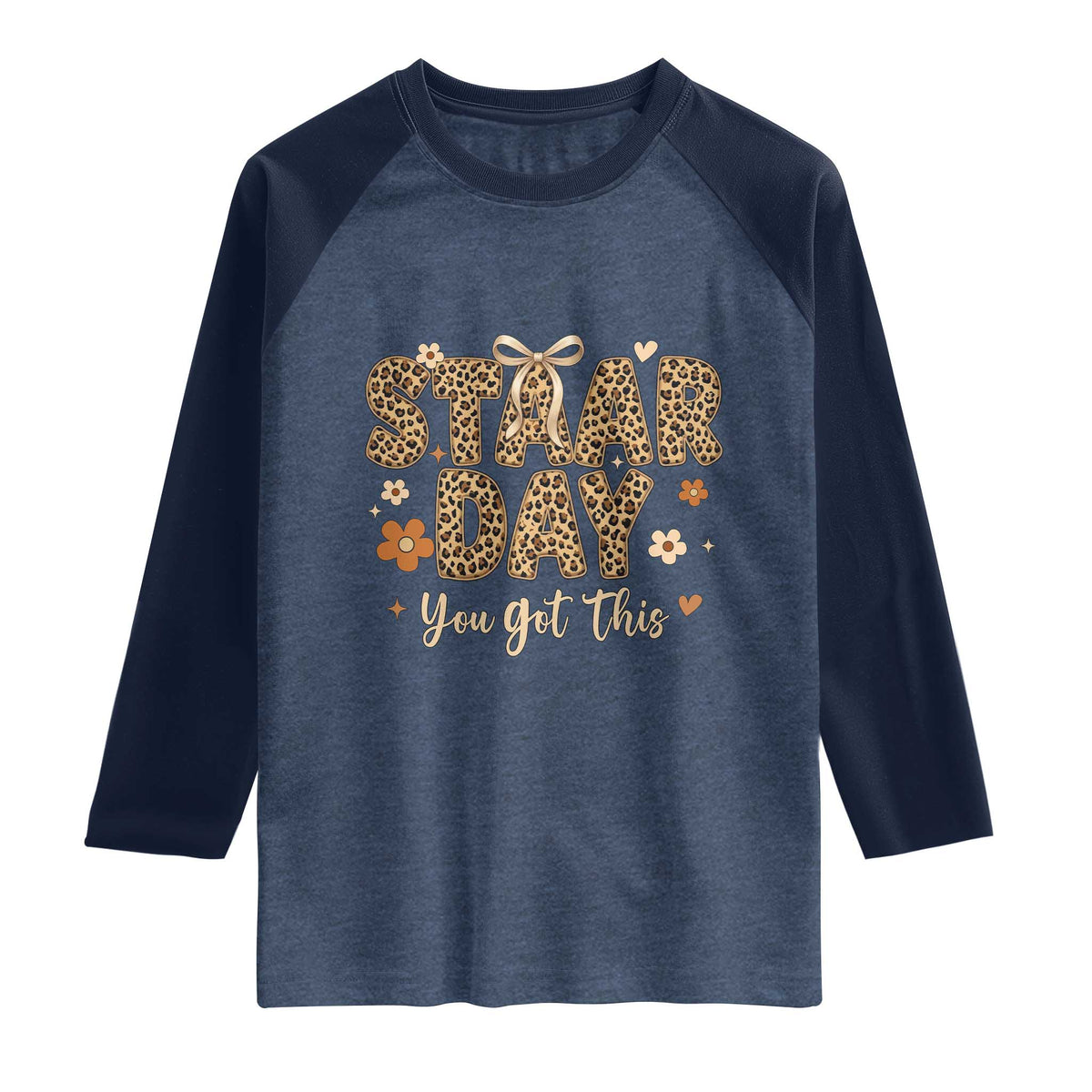 Groovy Leopard STAAR Day Raglan Shirt You Got This Motivational Teacher Sayings TS02 Heather Denim Navy Print Your Wear