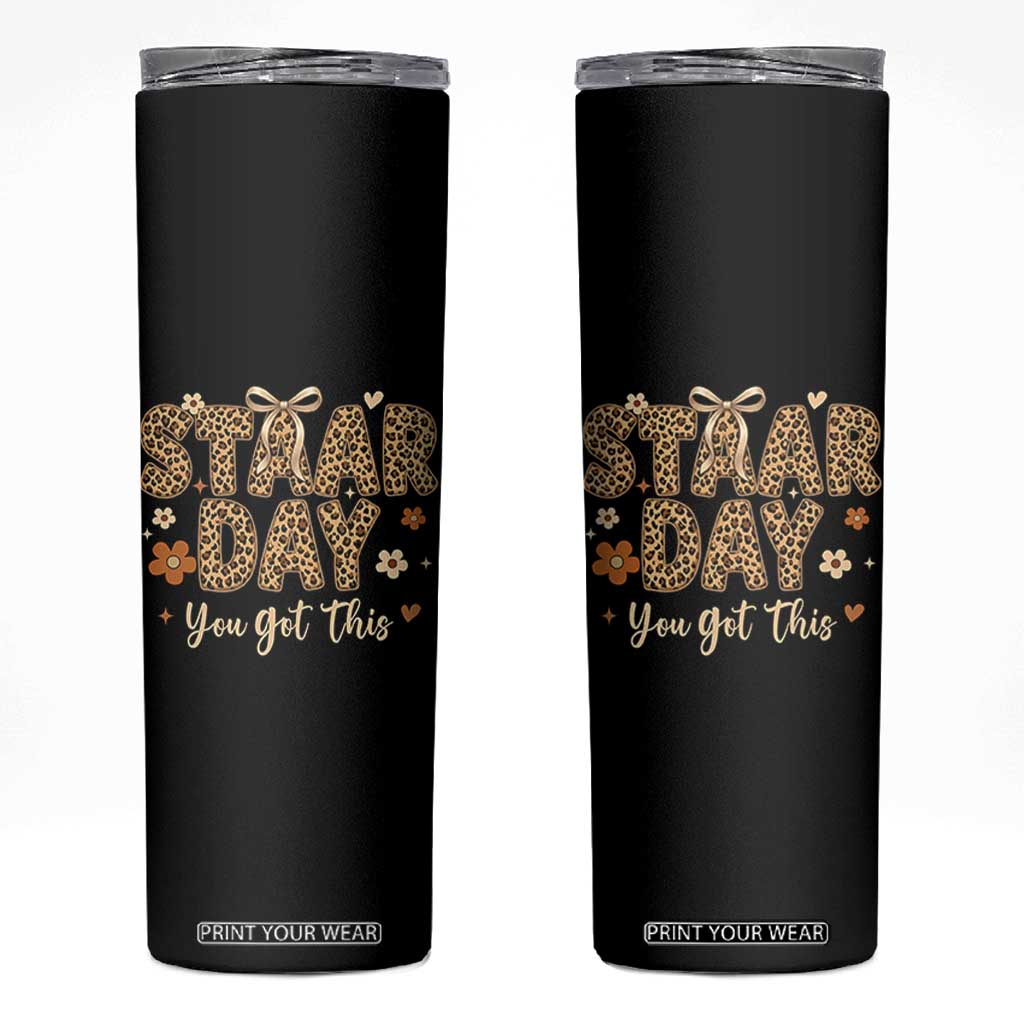 Groovy Leopard STAAR Day Skinny Tumbler You Got This Motivational Teacher Sayings TS02 Black Print Your Wear