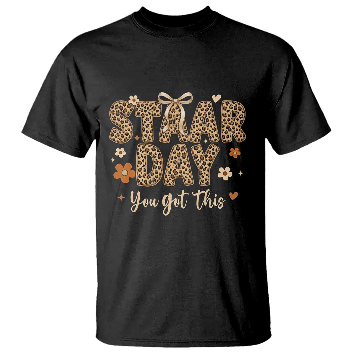 Groovy Leopard STAAR Day T Shirt You Got This Motivational Teacher Sayings TS02 Black Print Your Wear