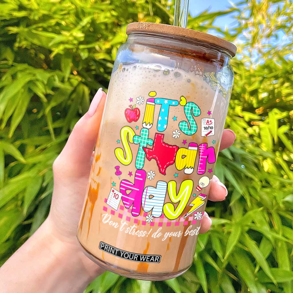 Groovy Texas STAAR Day Glass Can Don't Stress Do Your Best Teacher Student Motivation TS02 White Print Your Wear