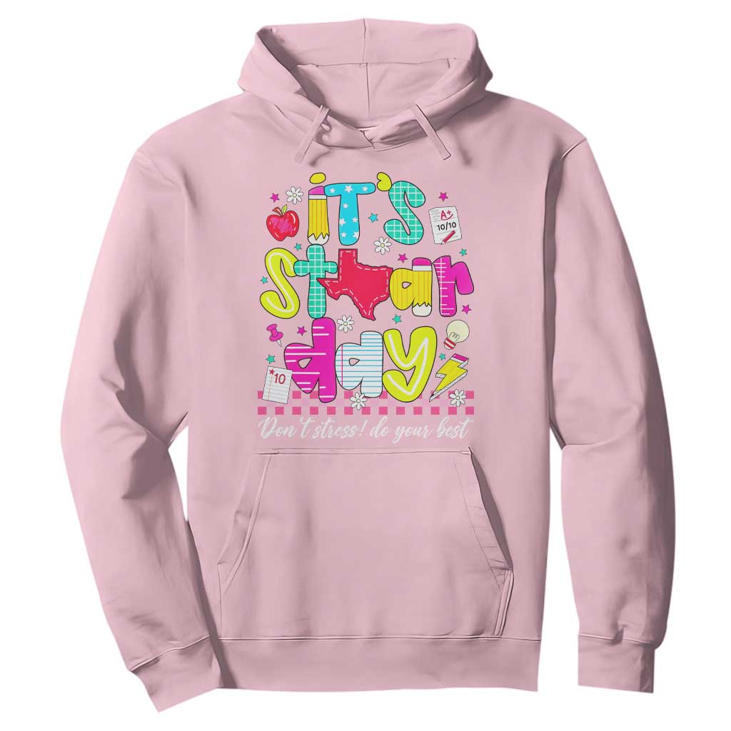 Groovy Texas STAAR Day Hoodie Don't Stress Do Your Best Teacher Student Motivation TS02 Light Pink Print Your Wear