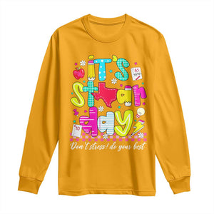 Groovy Texas STAAR Day Long Sleeve Shirt Don't Stress Do Your Best Teacher Student Motivation TS02 Gold Print Your Wear