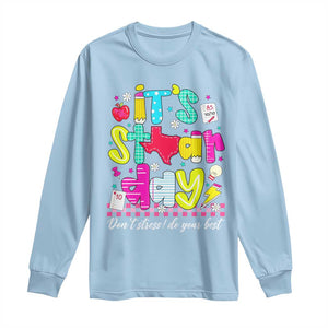 Groovy Texas STAAR Day Long Sleeve Shirt Don't Stress Do Your Best Teacher Student Motivation TS02 Light Blue Print Your Wear