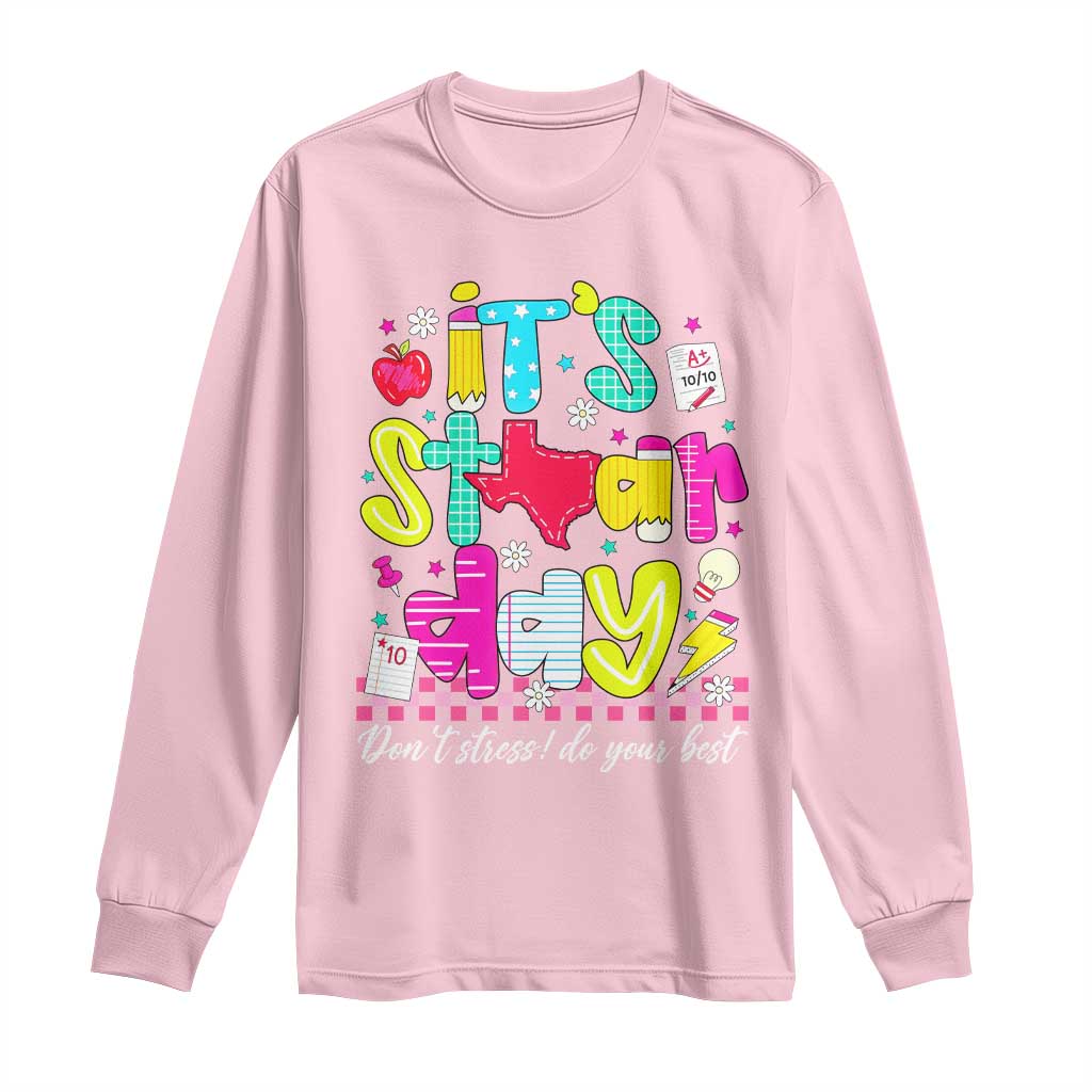 Groovy Texas STAAR Day Long Sleeve Shirt Don't Stress Do Your Best Teacher Student Motivation TS02 Light Pink Print Your Wear