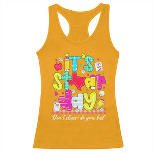 Groovy Texas STAAR Day Racerback Tank Top Don't Stress Do Your Best Teacher Student Motivation TS02 Gold Print Your Wear