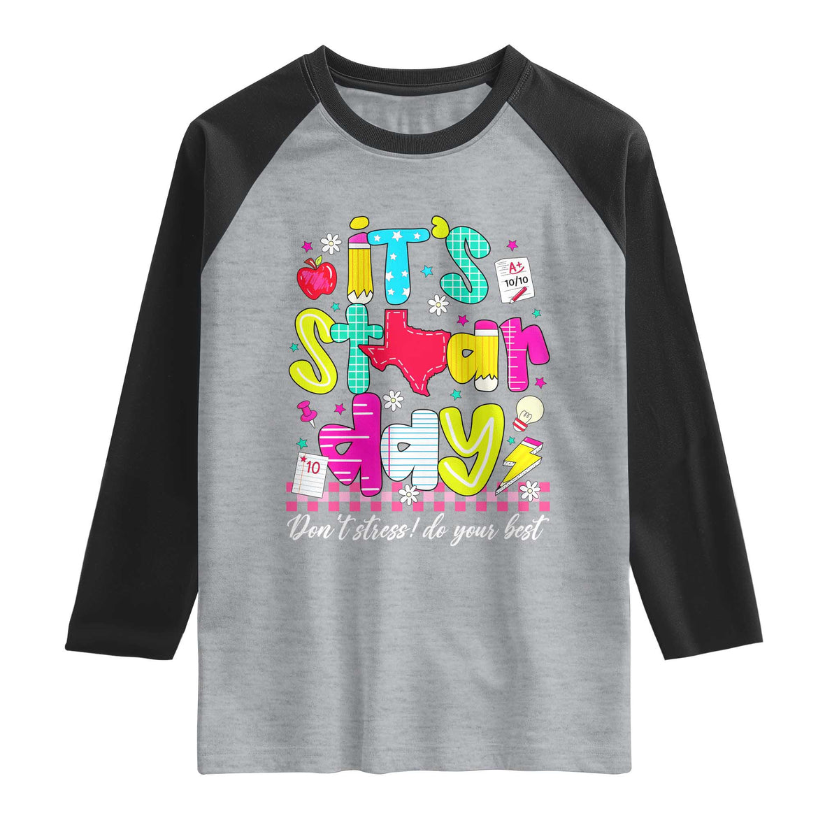 Groovy Texas STAAR Day Raglan Shirt Don't Stress Do Your Best Teacher Student Motivation TS02 Heather Gray Black Print Your Wear