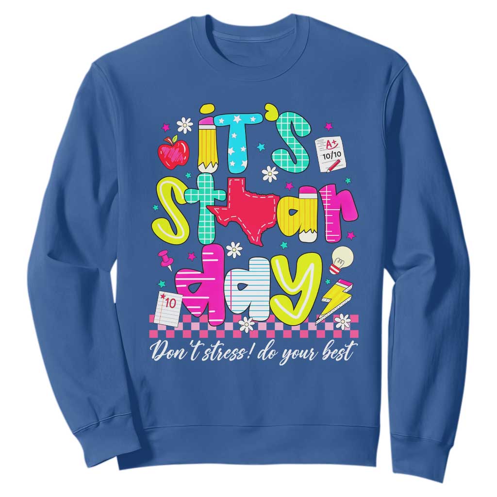 Groovy Texas STAAR Day Sweatshirt Don't Stress Do Your Best Teacher Student Motivation TS02 Royal Blue Print Your Wear