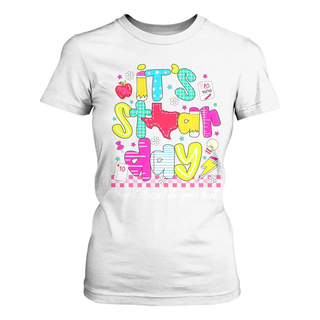 Groovy Texas STAAR Day T Shirt For Women Don't Stress Do Your Best Teacher Student Motivation TS02 White Print Your Wear