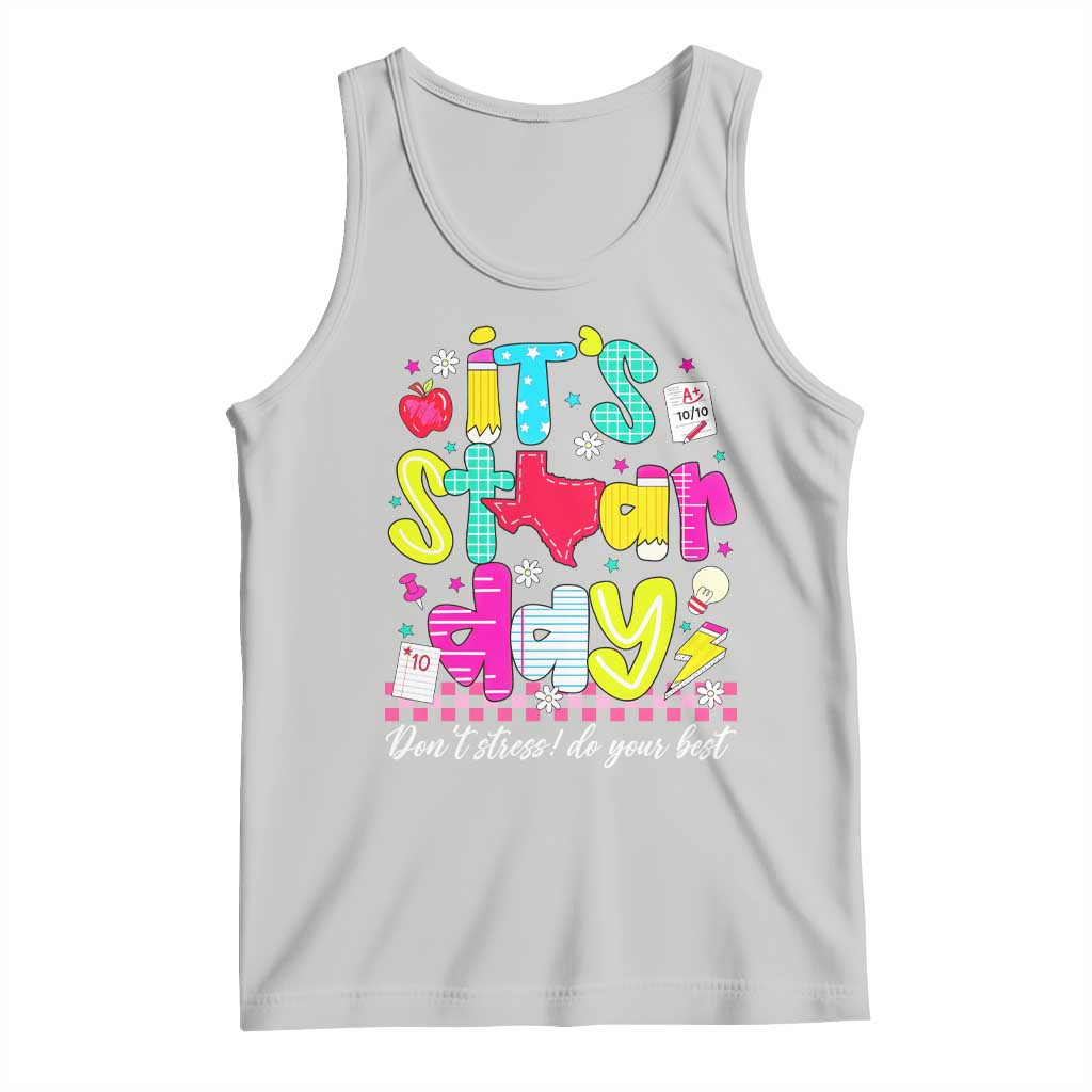 Groovy Texas STAAR Day Tank Top Don't Stress Do Your Best Teacher Student Motivation TS02 Ash Print Your Wear