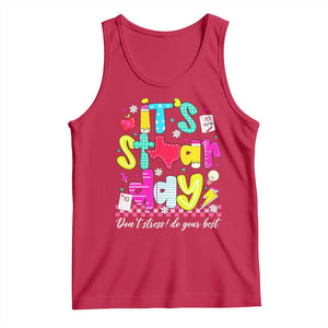 Groovy Texas STAAR Day Tank Top Don't Stress Do Your Best Teacher Student Motivation TS02 Red Print Your Wear
