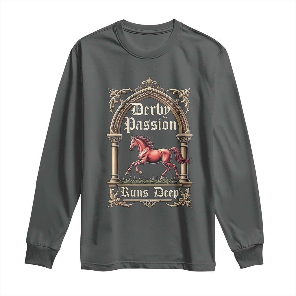 Derby Passion Runs Deep Elegant Horse Racing Long Sleeve Shirt Vintage Gothic Arch Equestrian Thoroughbred Lover TS02 Dark Heather Print Your Wear