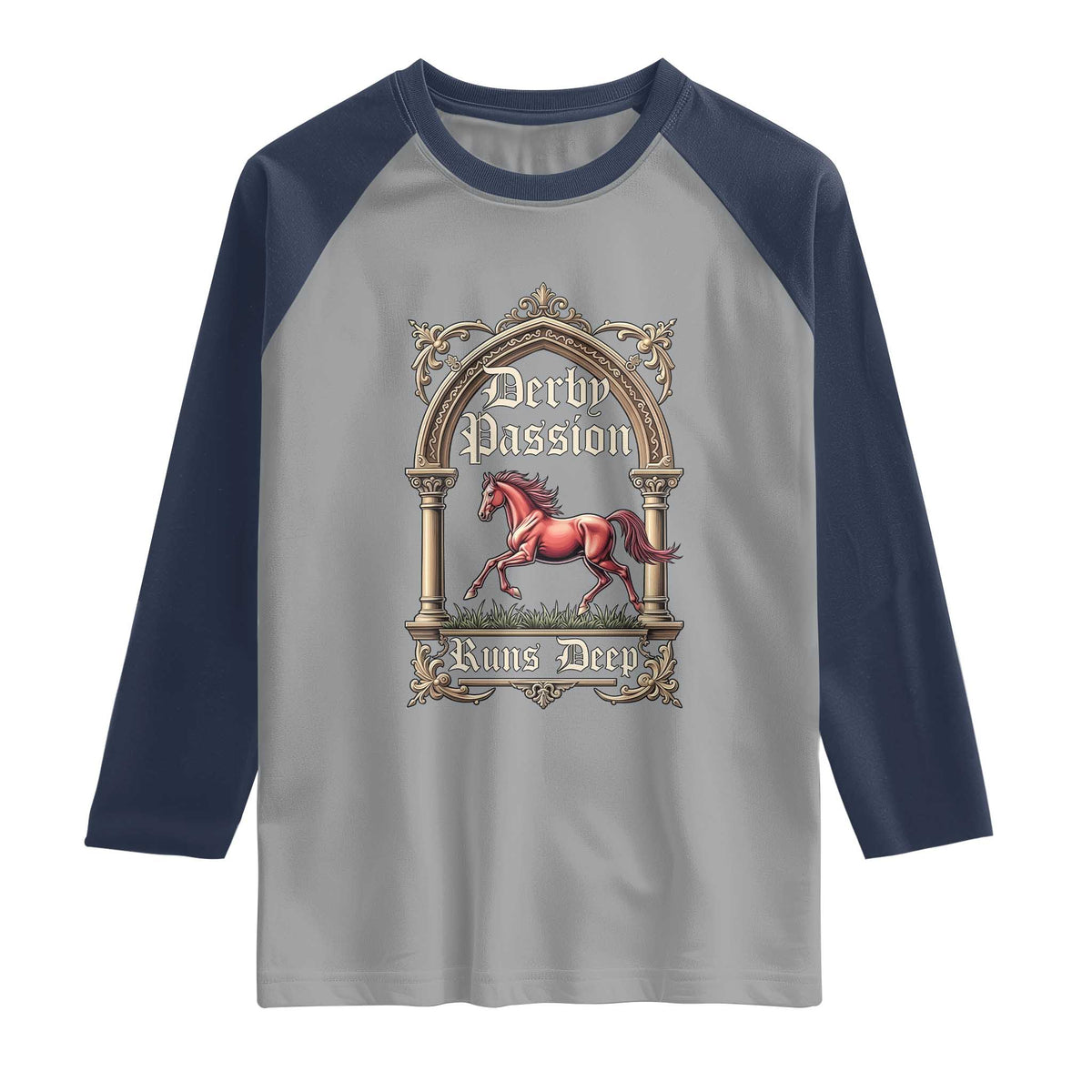 Derby Passion Runs Deep Elegant Horse Racing Raglan Shirt Vintage Gothic Arch Equestrian Thoroughbred Lover TS02 Sport Gray Navy Print Your Wear