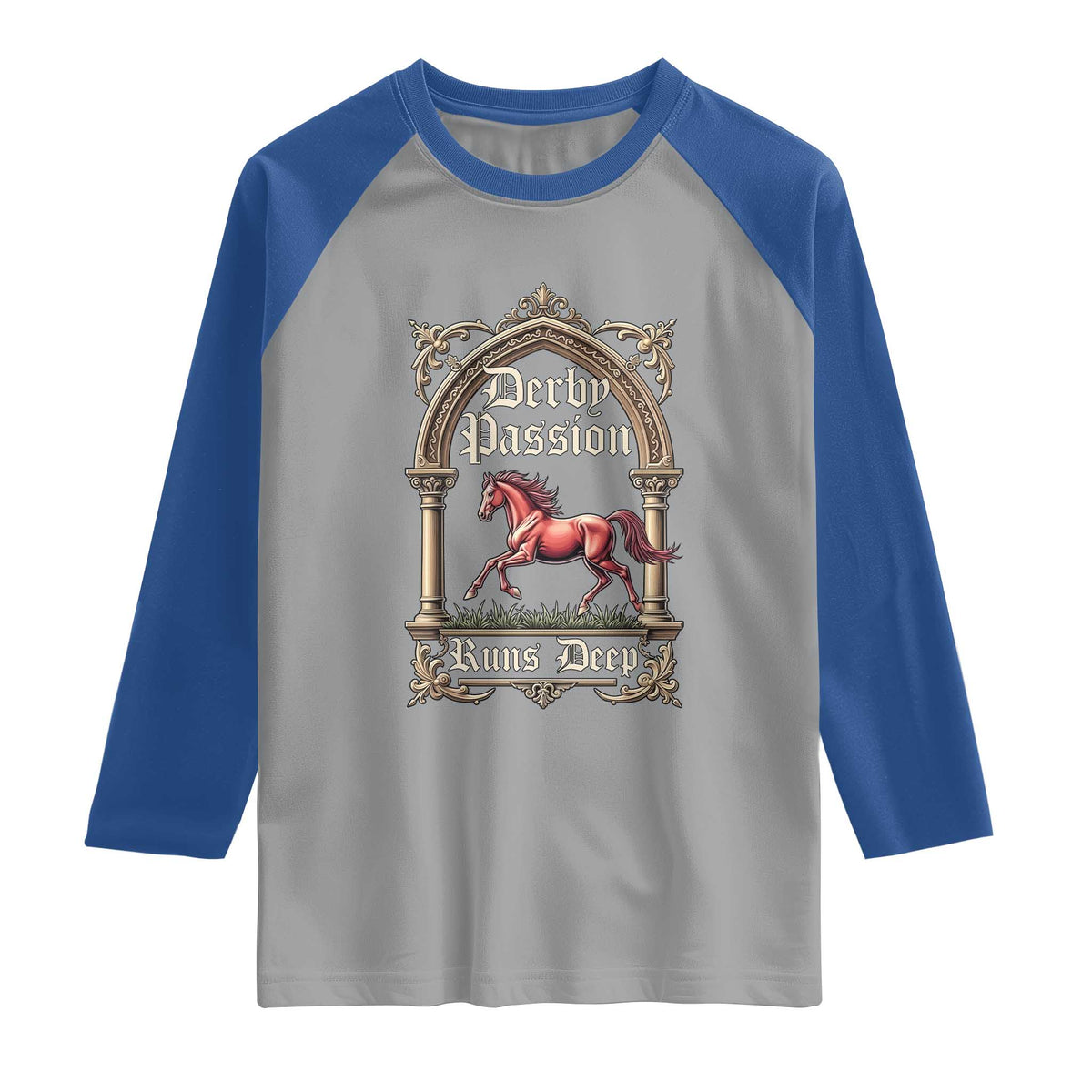 Derby Passion Runs Deep Elegant Horse Racing Raglan Shirt Vintage Gothic Arch Equestrian Thoroughbred Lover TS02 Sport Gray Royal Print Your Wear