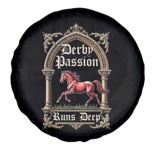 Derby Passion Runs Deep Elegant Horse Racing Spare Tire Cover Vintage Gothic Arch Equestrian Thoroughbred Lover TS02 Print Your Wear
